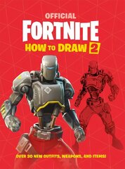 FORTNITE Official How to Draw Volume 2: Over 30 Weapons, Outfits and Items! цена и информация | Книги по экономике | pigu.lt