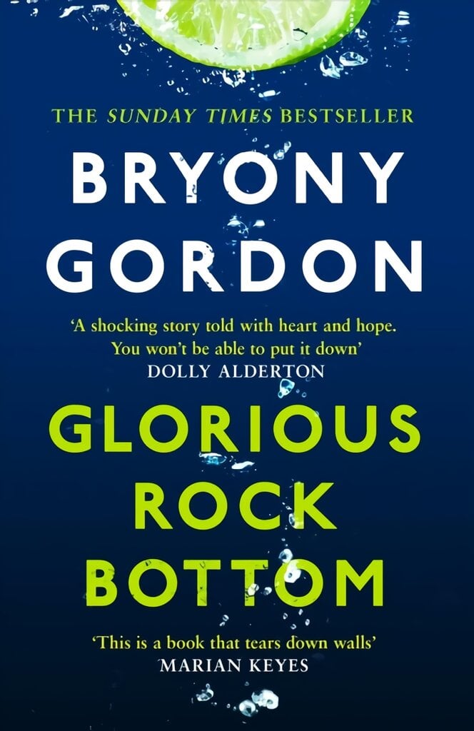 Glorious Rock Bottom: 'A shocking story told with heart and hope. You won't be able to put it down.' Dolly Alderton цена и информация | Biografijos, autobiografijos, memuarai | pigu.lt