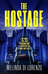 Hostage: Her survival depends on the last man she should trust . . . цена и информация | Fantastinės, mistinės knygos | pigu.lt