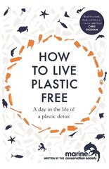 How to Live Plastic Free: a day in the life of a plastic detox kaina ir informacija | Socialinių mokslų knygos | pigu.lt