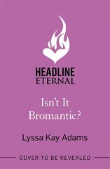 Isn't it Bromantic?: The sweetest romance you'll read this year! цена и информация | Фантастика, фэнтези | pigu.lt