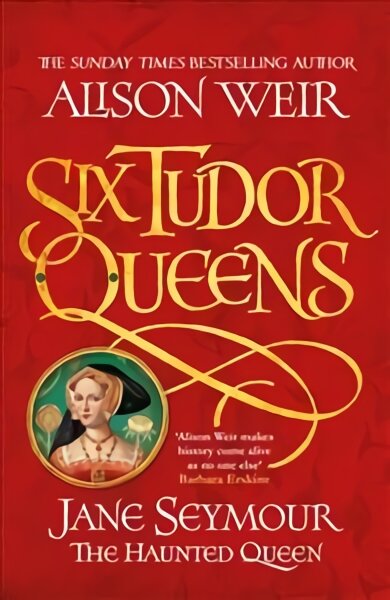 Six Tudor Queens: Jane Seymour, The Haunted Queen: Six Tudor Queens 3 kaina ir informacija | Fantastinės, mistinės knygos | pigu.lt