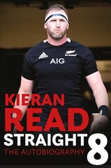 Kieran Read - Straight 8: The Autobiography kaina ir informacija | Biografijos, autobiografijos, memuarai | pigu.lt