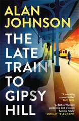 Late Train to Gipsy Hill: The gripping and fast-paced thriller kaina ir informacija | Fantastinės, mistinės knygos | pigu.lt