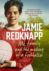 Me, Family and the Making of a Footballer: The warmest, most charming memoir of the year kaina ir informacija | Biografijos, autobiografijos, memuarai | pigu.lt