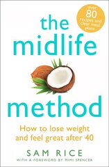 Midlife Method: How to lose weight and feel great after 40 kaina ir informacija | Receptų knygos | pigu.lt
