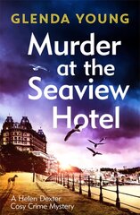 Murder at the Seaview Hotel: A murderer comes to Scarborough in this charming cosy crime mystery цена и информация | Фантастика, фэнтези | pigu.lt