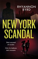 New York Scandal: The explosive romantic thriller, filled with passion . . . and murder цена и информация | Фантастика, фэнтези | pigu.lt