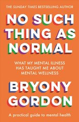 No Such Thing as Normal: From the author of Glorious Rock Bottom kaina ir informacija | Saviugdos knygos | pigu.lt