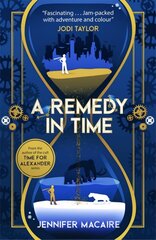 Remedy In Time: Your Favourite new timeslip story, from the author of the cult classic Time For Alexander series kaina ir informacija | Fantastinės, mistinės knygos | pigu.lt
