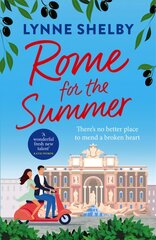 Rome for the Summer: A feel-good, escapist summer romance about finding love and following your heart kaina ir informacija | Fantastinės, mistinės knygos | pigu.lt