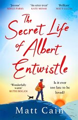 Secret Life of Albert Entwistle: the most heartwarming and uplifting love story of the year kaina ir informacija | Fantastinės, mistinės knygos | pigu.lt