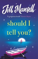 Should I Tell You?: Curl up with a gorgeous romantic novel from the No. 1 bestselling author kaina ir informacija | Fantastinės, mistinės knygos | pigu.lt