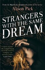 Strangers with the Same Dream: From the Man Booker Longlisted author of Far to Go kaina ir informacija | Fantastinės, mistinės knygos | pigu.lt