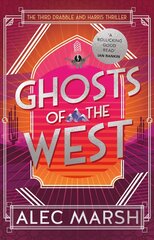 Ghosts of the West: Don't miss the new action-packed Drabble and Harris thriller! kaina ir informacija | Fantastinės, mistinės knygos | pigu.lt