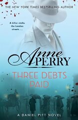 Three Debts Paid (Daniel Pitt Mystery 5) цена и информация | Фантастика, фэнтези | pigu.lt