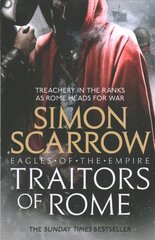 Traitors of Rome (Eagles of the Empire 18): Roman army heroes Cato and Macro face treachery in the ranks цена и информация | Фантастика, фэнтези | pigu.lt