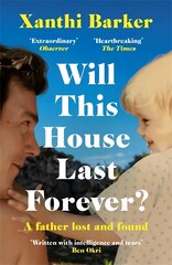 Will This House Last Forever?: 'Heartbreaking, beautifully written' The Times цена и информация | Биографии, автобиогафии, мемуары | pigu.lt