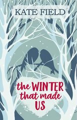 Winter That Made Us: A fabulously festive romantic tale Digital original kaina ir informacija | Fantastinės, mistinės knygos | pigu.lt