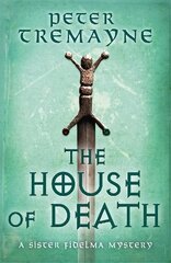 House of Death (Sister Fidelma Mysteries Book 32) цена и информация | Фантастика, фэнтези | pigu.lt