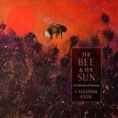 Bee and the Sun: A Calendar of Paintings цена и информация | Книги об искусстве | pigu.lt