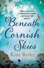 Beneath Cornish Skies: An International Bestseller - A heartwarming love story about taking a chance on a new beginning kaina ir informacija | Fantastinės, mistinės knygos | pigu.lt