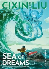 Cixin Liu's Sea of Dreams: A Graphic Novel Flapped paperback цена и информация | Фантастика, фэнтези | pigu.lt