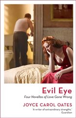 Evil Eye: Four Novellas of Love Gone Wrong Reissue цена и информация | Fantastinės, mistinės knygos | pigu.lt