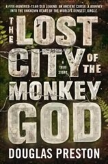 Lost City of the Monkey God kaina ir informacija | Istorinės knygos | pigu.lt