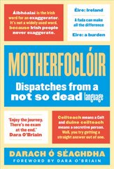 Motherfocloir: Dispatches from a not so dead language kaina ir informacija | Užsienio kalbos mokomoji medžiaga | pigu.lt