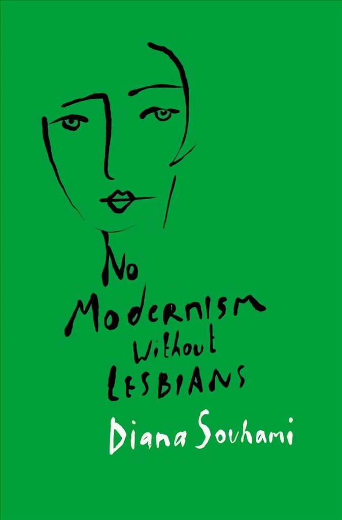 No Modernism Without Lesbians kaina ir informacija | Biografijos, autobiografijos, memuarai | pigu.lt