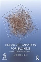 Linear Optimization for Business: Theory and Practical Application kaina ir informacija | Ekonomikos knygos | pigu.lt
