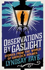 Observations by Gaslight: Stories from the World of Sherlock Holmes цена и информация | Фантастика, фэнтези | pigu.lt