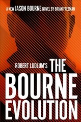 Robert Ludlum's (TM) The Bourne Evolution kaina ir informacija | Fantastinės, mistinės knygos | pigu.lt