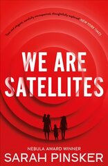 We Are Satellites kaina ir informacija | Fantastinės, mistinės knygos | pigu.lt