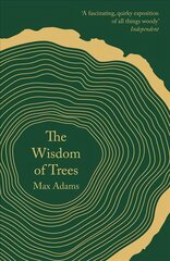 Wisdom of Trees: A Miscellany цена и информация | Книги о питании и здоровом образе жизни | pigu.lt