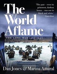 World Aflame: The Long War, 1914-1945 цена и информация | Исторические книги | pigu.lt