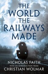 World the Railways Made kaina ir informacija | Kelionių vadovai, aprašymai | pigu.lt