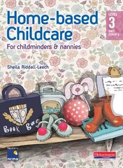 Home-based Childcare Student Book, Level 3 Unit CYPOP 5 kaina ir informacija | Socialinių mokslų knygos | pigu.lt