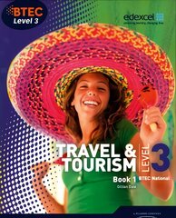 BTEC Level 3 National Travel and Tourism Student Book 1, No. 1, Student Book цена и информация | Книги по экономике | pigu.lt