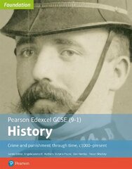 Edexcel GCSE (9-1) History Foundation Crime and punishment through time,   c1000-present Student Book New edition цена и информация | Книги для подростков и молодежи | pigu.lt