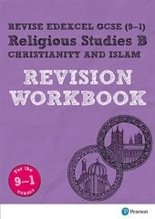 Pearson Revise Edexcel Gcse (9-1) Religious Studies, Christianity & Islam Revision Workbook: for home learning, 2022 and 2023 assessments and exams kaina ir informacija | Knygos paaugliams ir jaunimui | pigu.lt