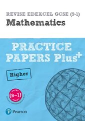 Pearson REVISE Edexcel GCSE (9-1) Maths Higher Practice Papers Plus: for home learning, 2022 and 2023 assessments and exams цена и информация | Книги для подростков и молодежи | pigu.lt