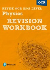Pearson REVISE OCR AS/A Level Physics Revision Workbook: for home learning, 2022 and 2023 assessments and exams kaina ir informacija | Ekonomikos knygos | pigu.lt