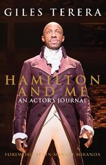 Hamilton and Me: An Actor's Journal цена и информация | Книги об искусстве | pigu.lt