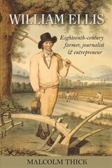 William Ellis: Eighteenth-century farmer, journalist and entrepreneur цена и информация | Исторические книги | pigu.lt