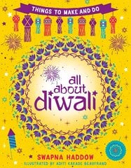 All About Diwali: Things to Make and Do цена и информация | Книги для самых маленьких | pigu.lt