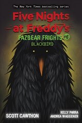 Blackbird (Five Nights at Freddy's: Fazbear Frights #6) цена и информация | Книги для подростков и молодежи | pigu.lt