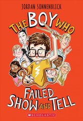 Boy Who Failed Show and Tell kaina ir informacija | Knygos paaugliams ir jaunimui | pigu.lt