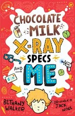 Chocolate Milk, X-Ray Specs & Me! цена и информация | Книги для подростков и молодежи | pigu.lt